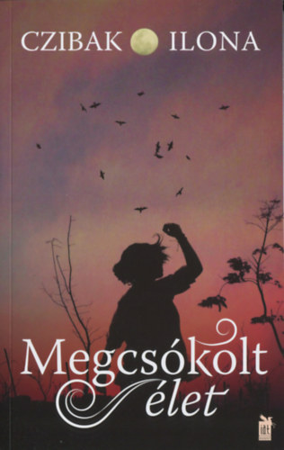 Czibak Ilona - Megcs�kolt �let