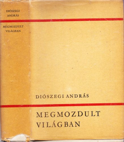 Diszegi Andrs - Megmozdult vilgban