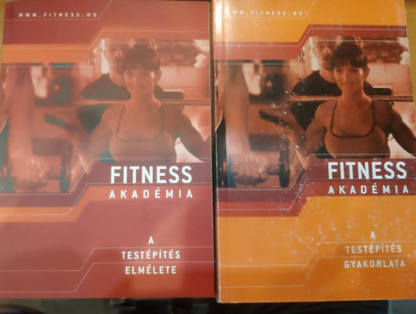 Katona Viktória, Dr. Osváth Péter - 2 db Fitness akadémia: A testépítés elmélete + A testépítés gyakorlata (Fitness Kft.)