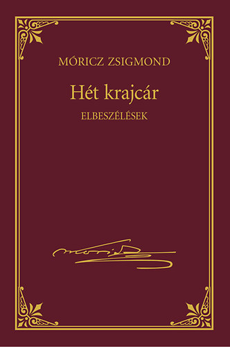 Móricz Zsigmond - Hét krajcár - Móricz Zsigmond sorozat 7.kötet