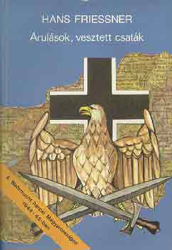 Hans Friessner - Árulások, vesztett csaták