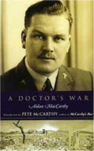 Aidan MacCarthy - A doctor's war
