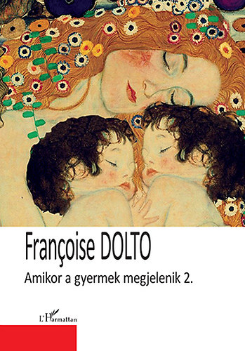 Francoise Dolto - Amikor a gyermek megjelenik 2. k�tet