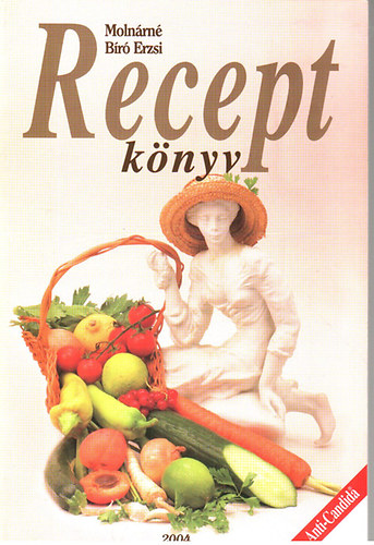 Moln�rn� B�r� Erzsi - Recept k�nyv