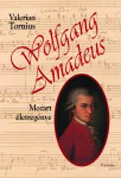 Valerian Tornius - Wolfgang Amadeus - Mozart �letreg�nye