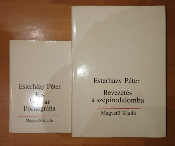 Esterházy Péter - 2 db Esterházy könyv: Bevezetés a szépirodalomba, KIs magyar pornográfia