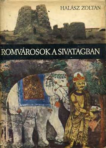 Halsz Zoltn - Romvrosok a sivatagban