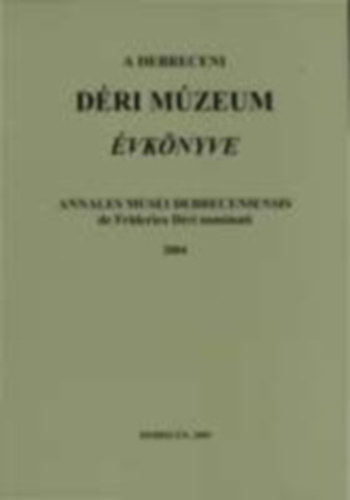 A debreceni D�ri M�zeum �vk�nyve 2005