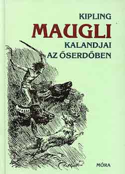 Rudyard Kipling - Maugli kalandjai az őserdőben