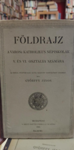 F�ldrajz- A v�rosi katholikus n�piskol�k V. �s VI. oszt�lya sz�m�ra