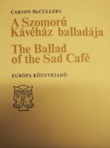 A szomor� k�v�h�z ballad�ja (amerikai kisreg�nyek)