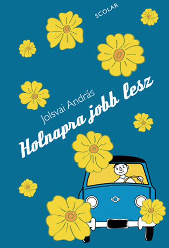 Jolsvai Andr�s - Holnapra jobb lesz