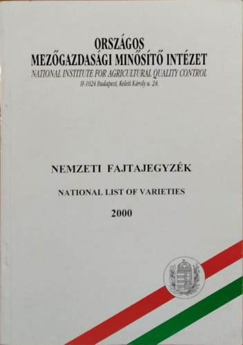 R�tkai J�zsef  (fel. szerk.) - Nemzeti fajtajegyz�k / National List of Varieties, 2000 (Orsz�gos Mez�gazdas�gi Min�s�t� Int�zet)