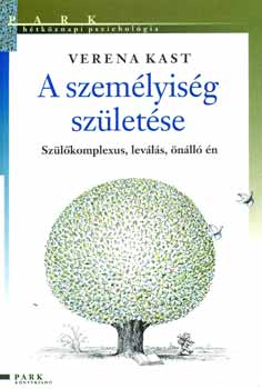 Verena Kast - A szemlyisg szletse - Szlkomplexus, levls, nll n