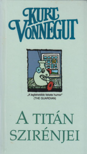 Kurt Vonnegut - A Tit�n szir�njei