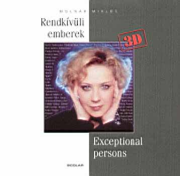 Moln�r Mikl�s - Rendk�v�li emberek - Exceptional persons 3D