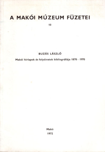 Buzs Lszl - A maki mzeum fzetei.