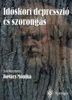 Kovács Mónika (szerk.) - Időskori depresszió és szorongás