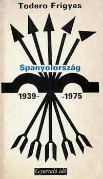 Toredo Frigyes - Spanyolorszg 1939-1975 (gyorsul id)