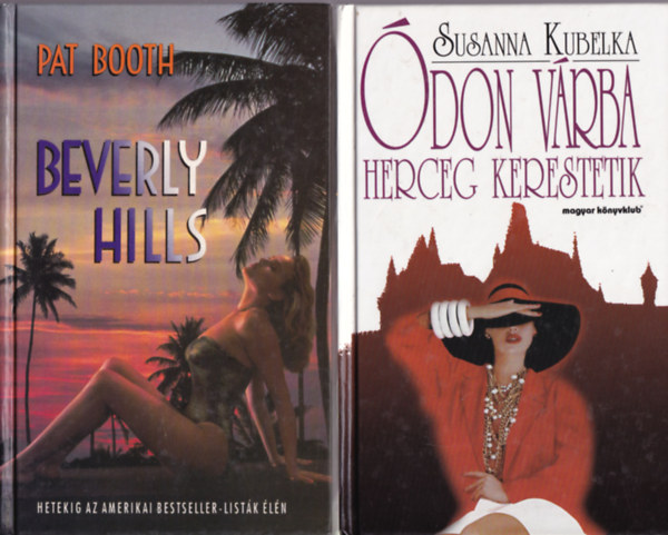 Susanna Kubelka Pat Booth - 2 db romantikus könyv: Beverly Hills, Ódon várba herceg kerestetik.