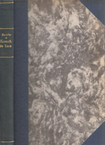 Hentaller Lajos - Kossuth �s kora