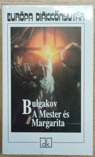 Mihail Bulgakov - A Mester �s Margarita - Eur�pa di�kk�nyvt�r