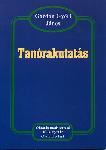 Gordon Győri János - Tanórakutatás