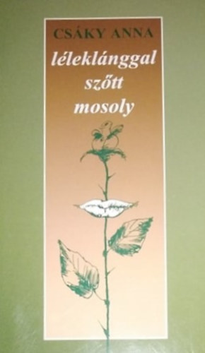 Cs�ky Anna - L�lekl�nggal sz�tt mosoly