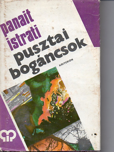 Panait Istrati - Pusztai bogncsok