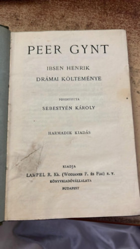 Ibsen Henrik - Peer GYNT. SEBESTYÉN károly Fordítása.