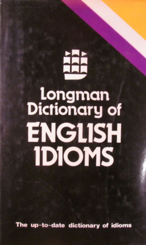 Thomas Hill Long Longman - Longman Dictionary of English Idioms