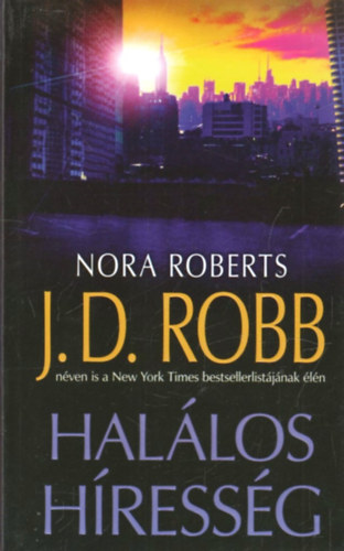 J.D.Robb - Halálos híresség