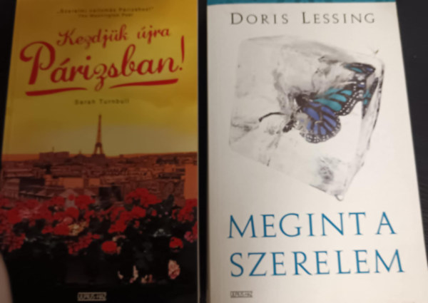 Doris Lessing-Sarah Turnbull - 2db romantikus könyv:Megint a szerelem+Kezdjük újra Párizsban