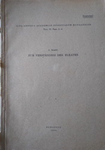 Árpád Szabó - Zum Verständnis der Eleaten