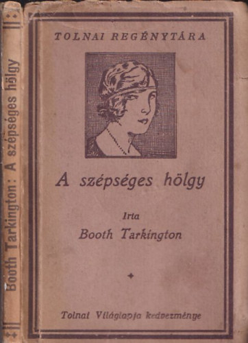 Booth Tarkington - A sz�ps�ges h�lgy (Tolnai Reg�nyt�ra)