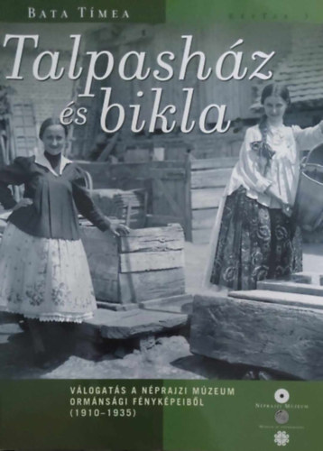 Bata Tmea - Talpashz s bikla - Egy archaikus nprajzi vilg nyomban