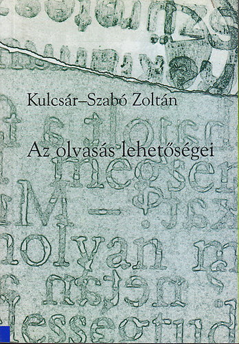 Kulcsr-Szab Zoltn - Az olvass lehetsgei