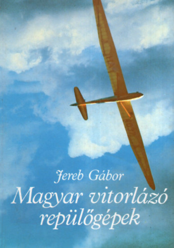 Jereb G�bor - Magyar vitorl�z� rep�l�g�pek