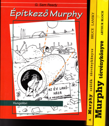 5 db "Murphy" knyv: Az eredeti s vgre vgrvnyes Murphy trvnyknyve + A Murphy szlk trvnyknyve + Az ptkez Murphy + Murphy asztrolgiai trvnyknyve +