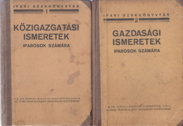 Dr. Puky Ferenc, Dr. Kozmutza Pl, Fbin Menyhrt Mor Jen  (Bp.-i Kereskedelmi s Iparkamara) - Ipari Szakknyvtr 1-2.: Kzigazgatsi ismeretek iparosok szmra + Gazdasgi ismeretek iparosok szmra