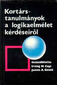 Copi M.- Gould A. - Kortárs tanulmányok a logikaelmélet kérdéseiről