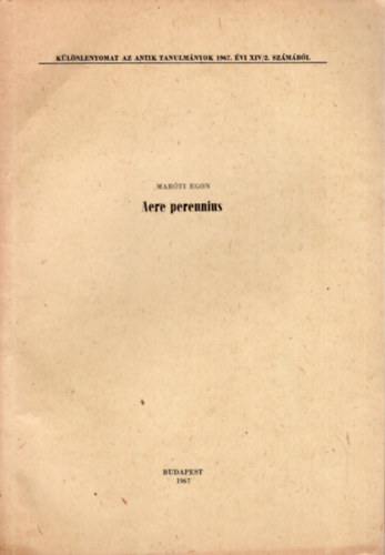 Mar�ti Egon - Aere perennius- k�l�nlenyomat