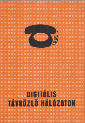 Dr. Molnár Pál (főszerk.) - Digitális távközlő hálózatok