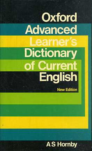 A.S.Hornby - Oxford Advenced Learner's Dictionary of Current English