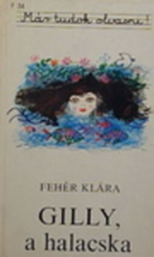 Fehr Klra - Gilly, a halacska