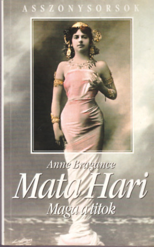 Anne Bragance - Mata Hari - Maga a titok