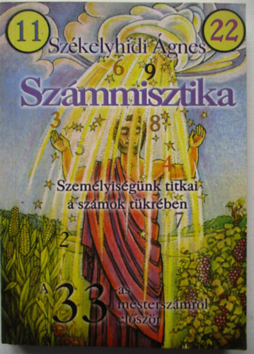 Szkelyhidi gnes - Szmmisztika- Szemlyisgnk titkai a szmok tkrben