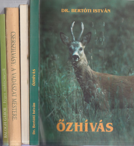 Dr. Bertti Istvn, Csek Sndor (szerk.), Cserszilvsy kos, Balogh Gbor - 4 db. vadszknyv: (zhvs + 500 krds a vadrl s krnyezetrl + A vadszat mestere + Vges vadszmezk)
