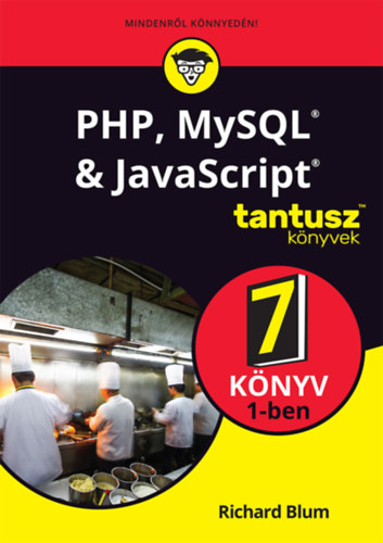 Richard Blum - PHP, MySQL & JavaScript 7 knyv 1-ben