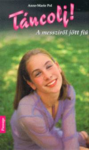 Pol, Anne-marie - A messzir�l j�tt fi� - T�ncolj! 5.